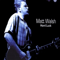 MATT WALSH: Hard Luck